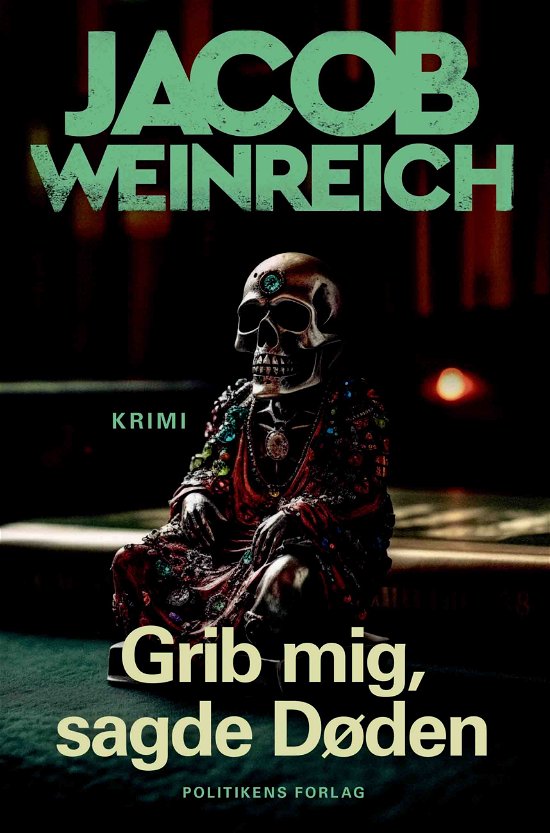 Cover for Jacob Weinreich · Grib mig, sagde døden (Sewn Spine Book) [1er édition] (2024)