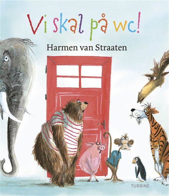 Cover for Harmen van Straaten · Vi skal på wc! (Hardcover Book) [1.º edición] (2019)