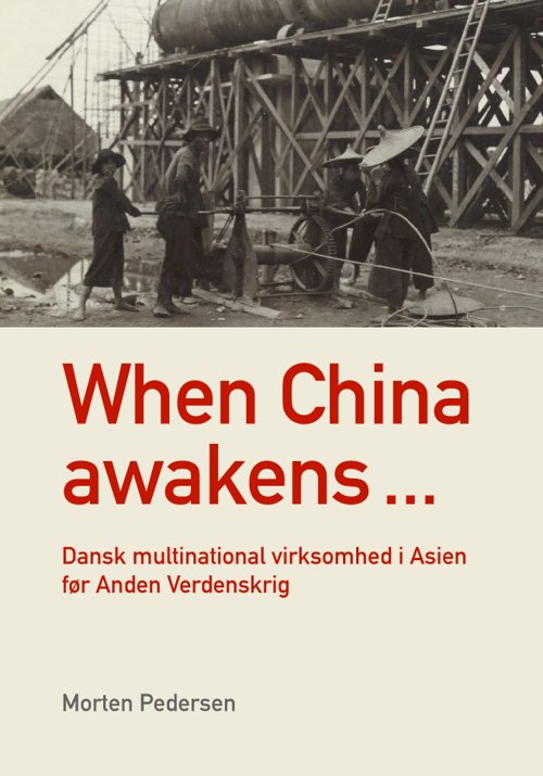 Cover for Morten Pedersen · University of Southern Denmark Studies in History and Social Sciences: When China awakens (Bok) [1:a utgåva] (2018)