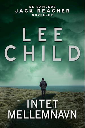 Cover for Lee Child · Jack Reacher serien: Intet mellemnavn (Hæftet bog) [1. udgave] (2018)