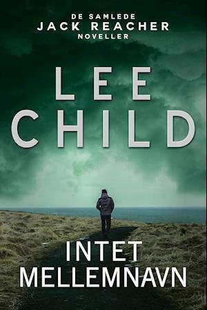 Cover for Lee Child · Jack Reacher serien: Intet mellemnavn (Heftet bok) [1. utgave] (2018)