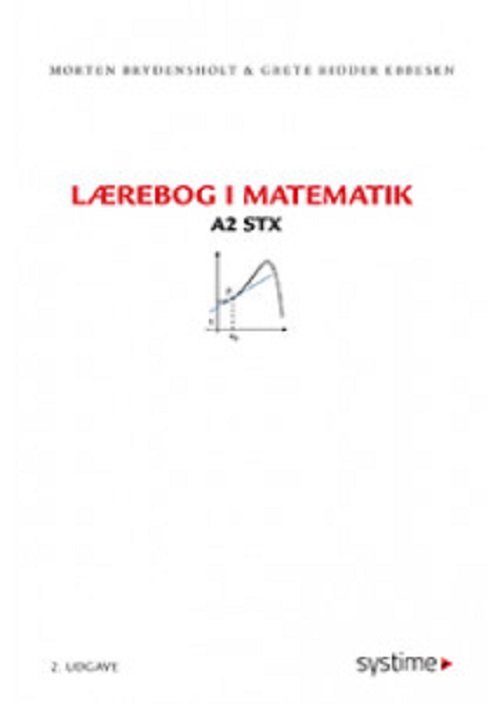 Cover for Grete Ridder Ebbesen Morten Brydensholt · Lærebog i matematik A2 stx (Sewn Spine Book) [2º edição] (2018)