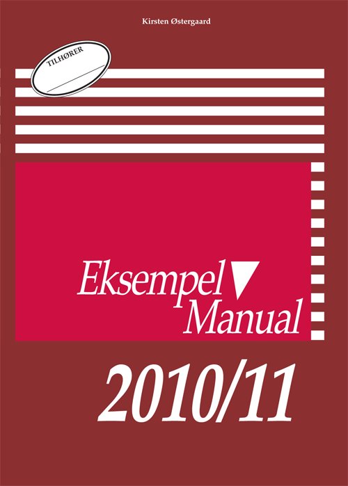 Cover for Kirsten Østergaard · Eksempelmanual 2010/11 (Sewn Spine Book) [1º edição] (2010)