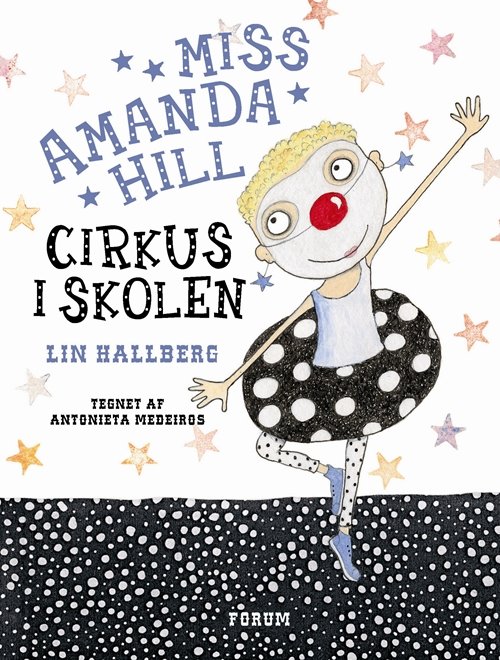 Cover for Lin Hallberg · Miss Amanda Hill. Cirkus i skolen (Indbundet Bog) [1. udgave] (2010)