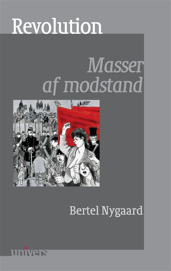 Cover for Bertel Nygaard · Univers: Revolution (Hæftet bog) [1. udgave] (2012)