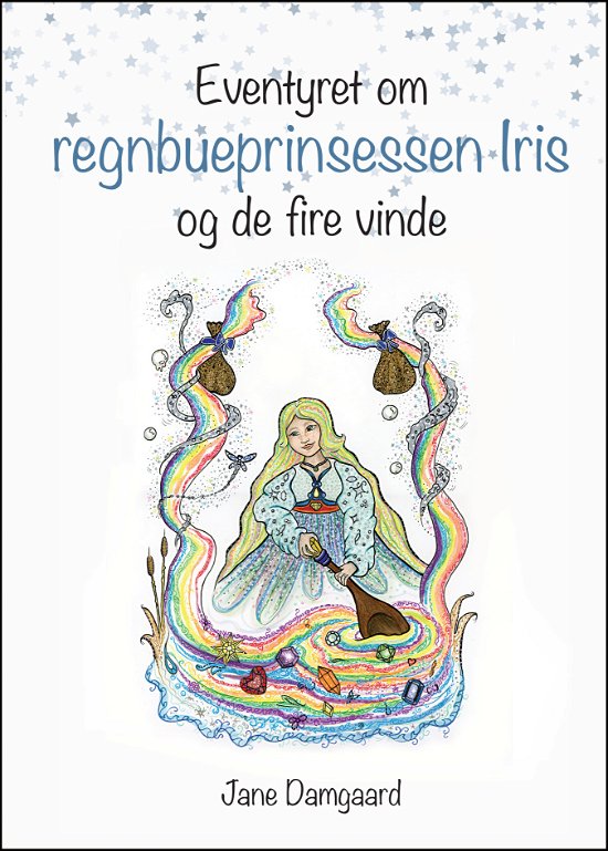 Cover for Jane Damgaard · Eventyret om regnbueprinsessen Iris og de fire vinde (Paperback Book) [1. Painos] (2022)