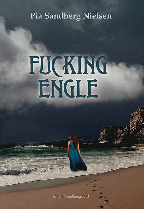 Cover for Pia Sandberg Nielsen · Fucking engle (Sewn Spine Book) [1º edição] (2019)