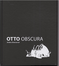 Otto Obscura - Anders Brønserud - Libros - forlaget politisk revy - 9788773783320 - 26 de noviembre de 2010