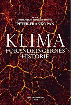 Cover for Peter Frankopan · Den foranderlige klode (Sewn Spine Book) [1th edição] (2023)