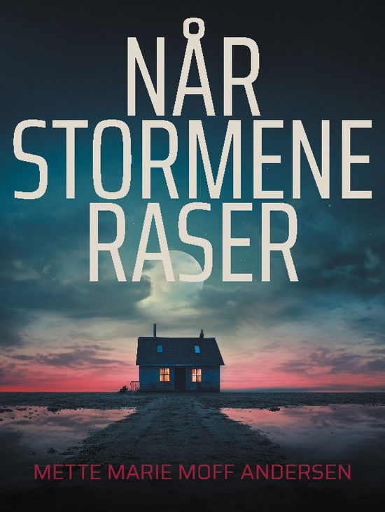 Cover for Mette Marie Moff Andersen · Når Stormene Raser (Hardcover Book) [1st edition] (2025)