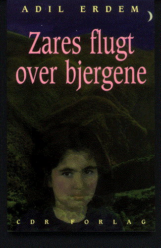 Zares flugt over bjergene - Adil Erdem - Books - CDR-Forlag - 9788778410320 - January 3, 1997