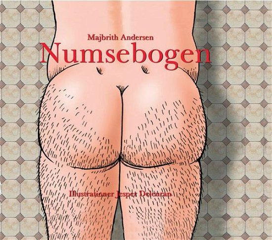 Cover for Jesper Deleuran Majbrith Andersen · Numsebogen (Bound Book) [3.º edición] (2023)