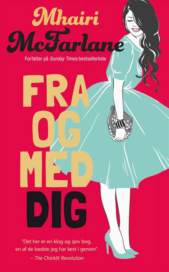 Cover for Mhairi McFarlane · Fra og med dig (Sewn Spine Book) [1.º edición] (2016)