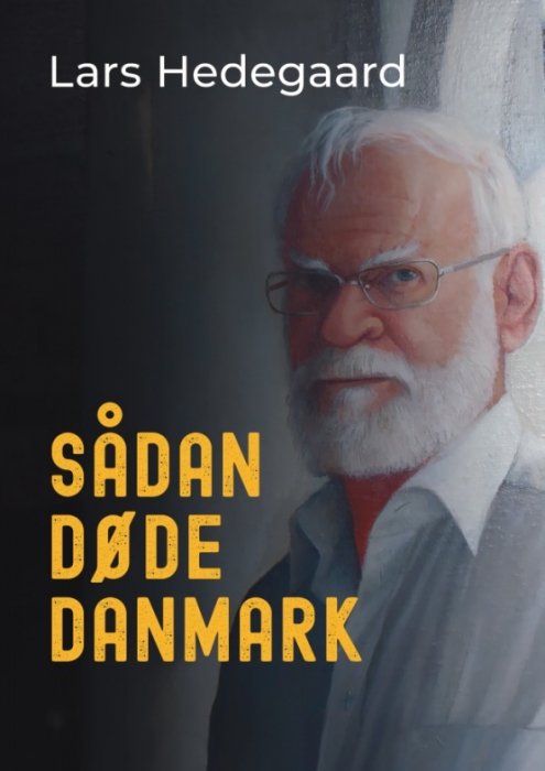 Cover for Lars Hedegaard · Sådan døde Danmark (Hardcover bog) [1. udgave] (2020)