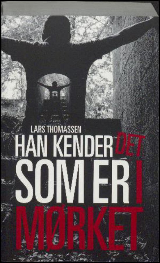 Cover for Lars Thomassen · Han kender det som er i mørket (Sewn Spine Book) [1e uitgave] (2017)