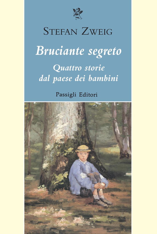 Cover for Stefan Zweig · Bruciante Segreto. Quattro Storie Dal Paese Dei Bambini (Book)