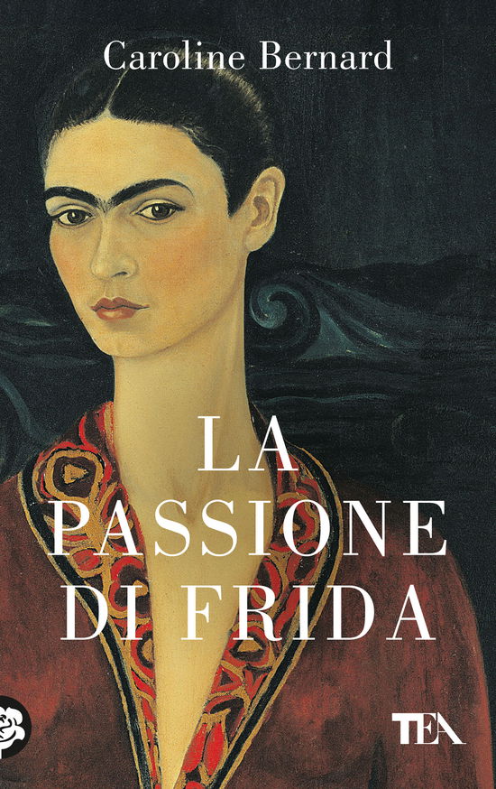 La Passione Di Frida - Caroline Bernard - Livros -  - 9788850268320 - 