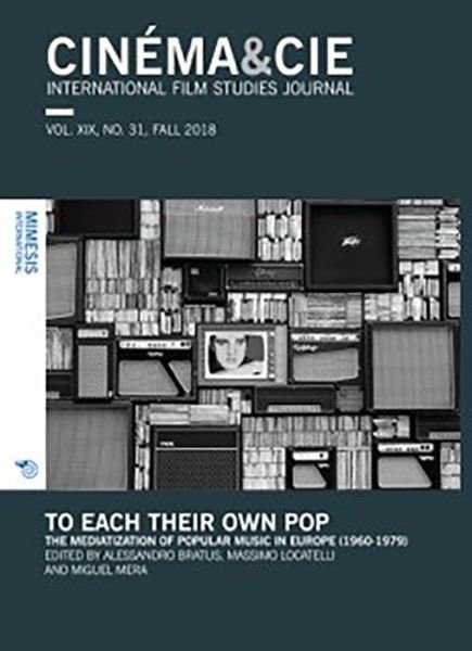 Cover for Massimo Locatelli · CINEMA&amp;CIE, INTERNATIONAL FILM STUDIES JOURNAL, VOL. XIX, no. 31, FALL 2018: To Each Their Own Pop. The Mediatization of Popular Music in Europe (1960-1979) - CINEMA&amp;CIE, International Film Studies Journal (Paperback Book) (2019)