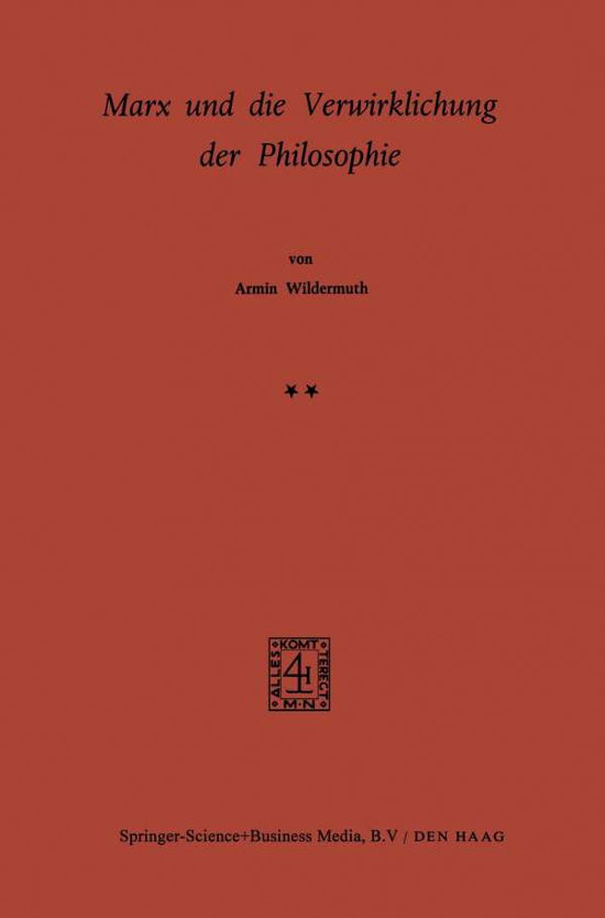 Cover for A. Wildermuth · Marx Und Die Verwirklichung Der Philosophie (Paperback Book) [1970 edition] (1971)