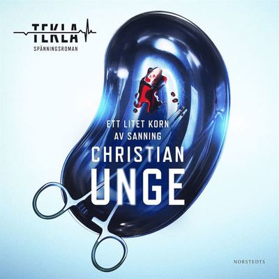 Teklaserien: Ett litet korn av sanning - Christian Unge - Audio Book - Norstedts - 9789113102320 - May 7, 2020