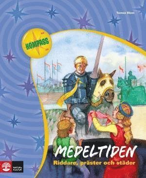 Cover for Tomas Blom · Kompass: Medeltiden : riddare, präster och städer (Bog) (2008)