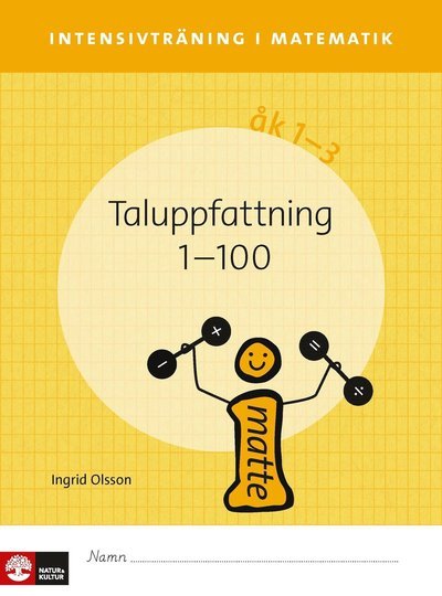 Cover for Ingrid Olsson · Intensivträning i matematik: Intensivträning ma åk 1-3 Taluppfattning 1-100 Elevhäfte (Buch) (2015)