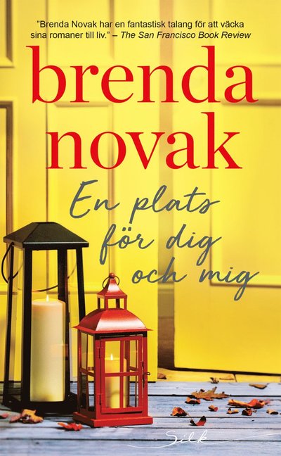 Silk: En plats för dig och mig - Brenda Novak - Książki - Förlaget Harlequin - 9789150943320 - 3 czerwca 2019