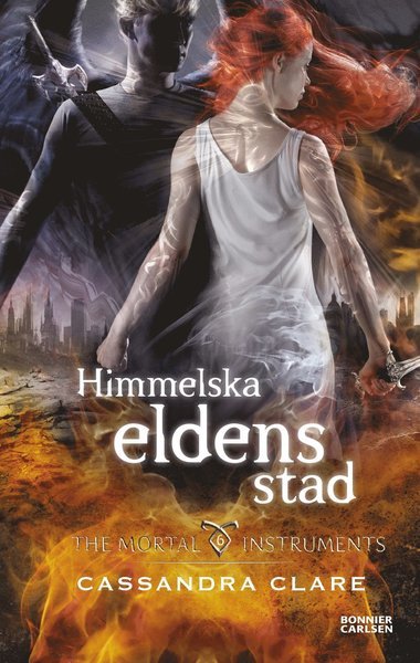 Cover for Cassandra Clare · The Mortal Instruments: Himmelska eldens stad (Gebundesens Buch) (2016)