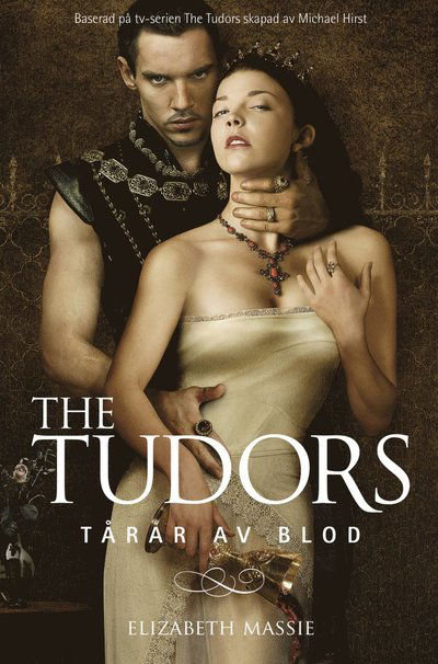 Cover for Elizabeth Massie · The Tudors: Tårar av blod (Bound Book) (2014)