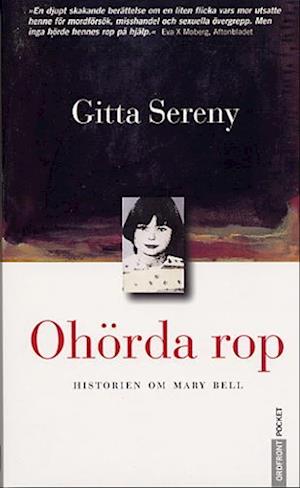 Ohörda rop - Gitta Sereny - Książki - Ordfront förlag - 9789173247320 - 1999