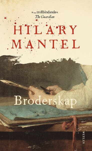 Revolution: Broderskap - Hilary Mantel - Books - Weyler Förlag - 9789176811320 - June 4, 2018