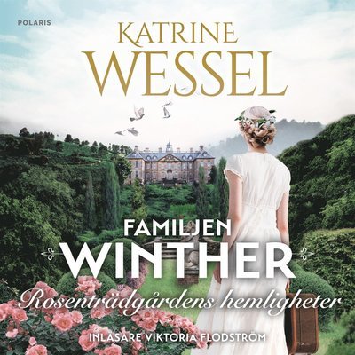 Cover for Katrine Wessel · Familjen Winther: Rosenträdgårdens hemligheter (Hörbuch (MP3)) (2021)