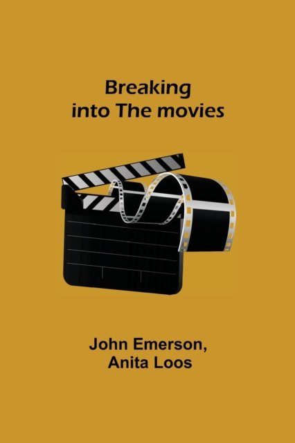 Cover for John Emerson · Breaking into the movies (Paperback Bog) (2021)