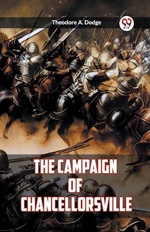 Cover for Theodore A Dodge · The Campaign of Chancellorsville (Paperback Book) (2024)