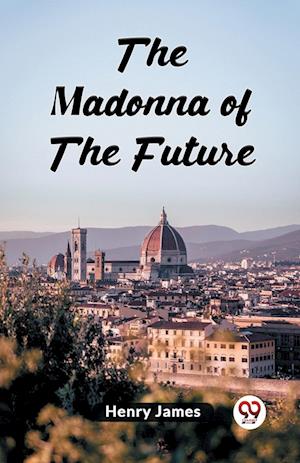 Cover for Henry James · The Madonna Of The Future (Edition2024) (Paperback Book) (2024)