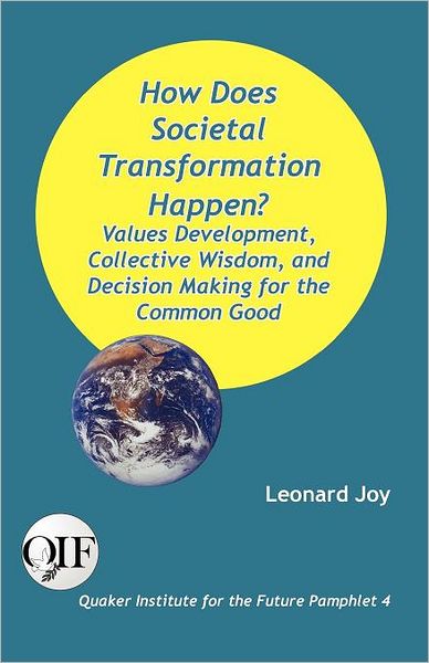 Cover for Leonard Joy · How Does Societal Transformation Happen? Values Development, Collective Wisdom, and Decision Making for the Common Good (Pocketbok) (2011)