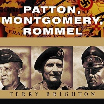 Cover for Terry Brighton · Patton, Montgomery, Rommel (CD) (2009)