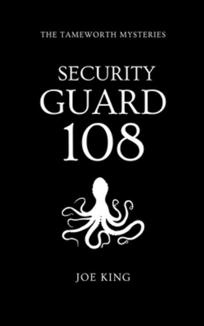 Cover for Joe King · Security Guard 108 (Pocketbok) (2021)