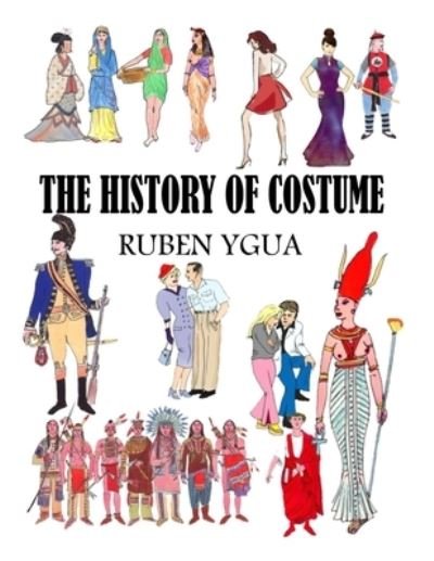 Cover for Ruben Ygua · The History of Costume (Pocketbok) (2022)