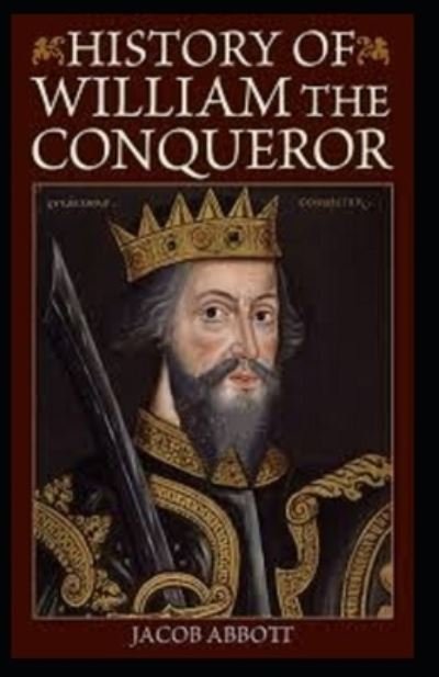 Cover for Jacob Abbott · William the Conqueror / Makers of History illustrated (Pocketbok) (2022)
