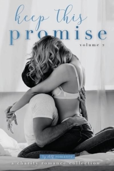 Keep This Promise: Volume 2 - Samantha Young - Kirjat - Independently Published - 9798453411320 - tiistai 10. elokuuta 2021