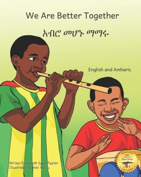 Cover for Ready Set Go Books · We Are Better Together: Our Differences Make Us Beautiful in Amharic and English (Paperback Book) (2021)