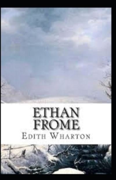Cover for Edith Wharton · Ethan Frome Annotated (Pocketbok) (2021)