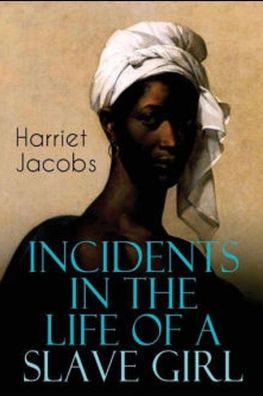 Cover for Harriet Ann Jacobs · Incidents in the Life of a Slave Girl (Paperback Book) (2020)