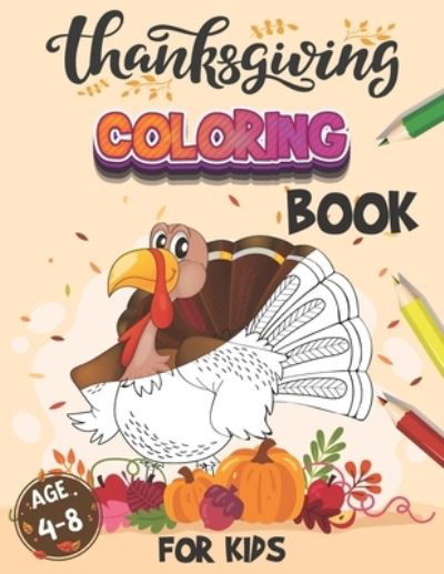 Thanksgiving Coloring Book For Kids Age 4-8 - John Williams - Boeken - Independently Published - 9798551744320 - 22 oktober 2020
