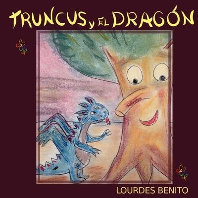 Cover for Lourdes Benito · Truncus y el dragon (Paperback Book) (2020)