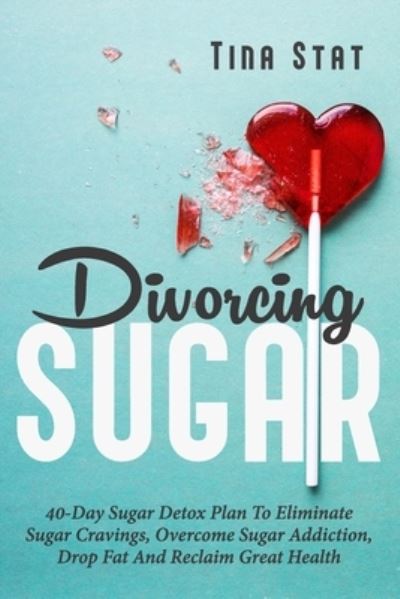 Cover for Tina Stat · Divorcing Sugar (Paperback Book) (2020)