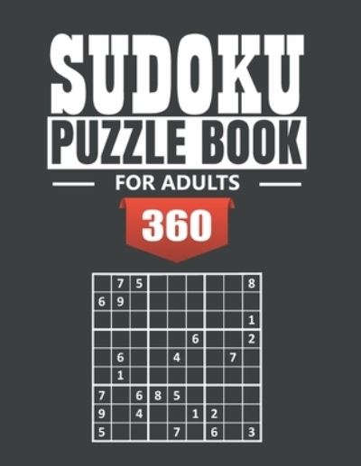 Cover for Moon Art · Sudoku Puzzle Book for Adultes: 360 Medium to Hard Sudoku Puzzles with Solutions paperback game suduko puzzle books for adults large print sudoko puzzle book for adults saduku puzzle books sadoku puzzle books soduku books for adults (Pocketbok) [Large type / large print edition] (2020)