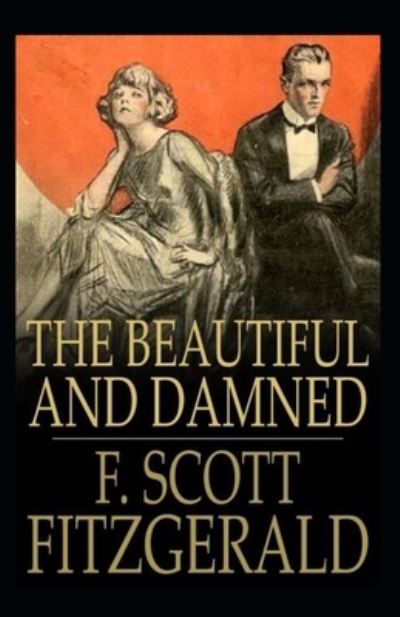 Cover for Francis Scott Fitzgerald · The Beautiful and the Damned Annotated (Paperback Book) (2021)