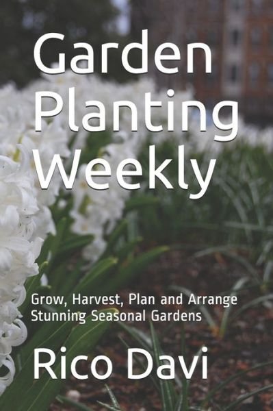 Cover for Rico Davi · Garden Planting Weekly (Paperback Bog) (2020)